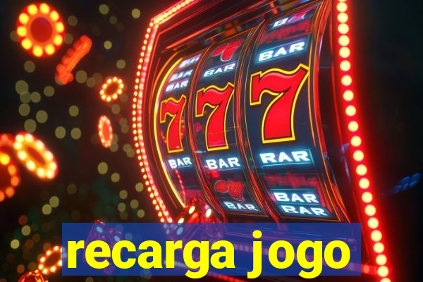 recarga jogo